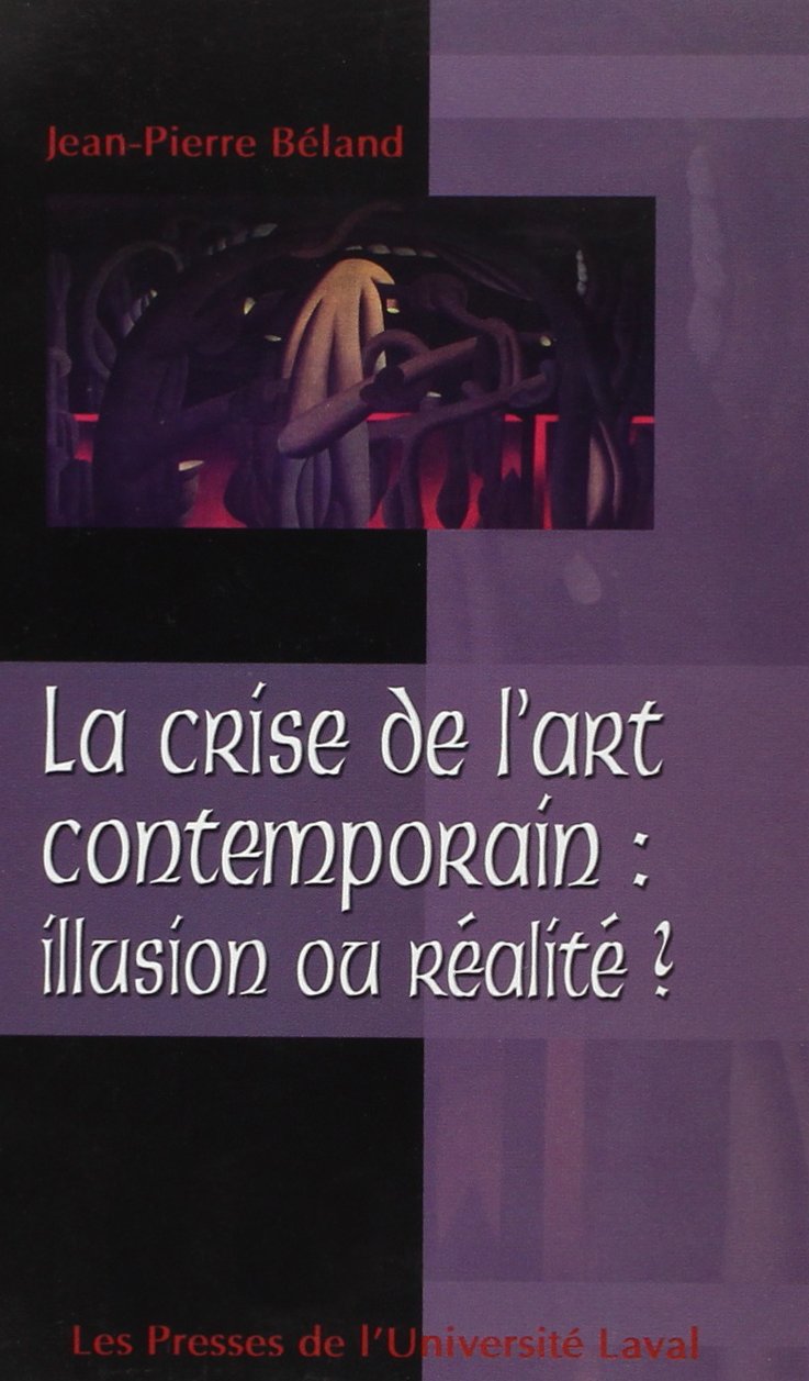 La crise de l'art contemporain : illusion ou réalité ? book