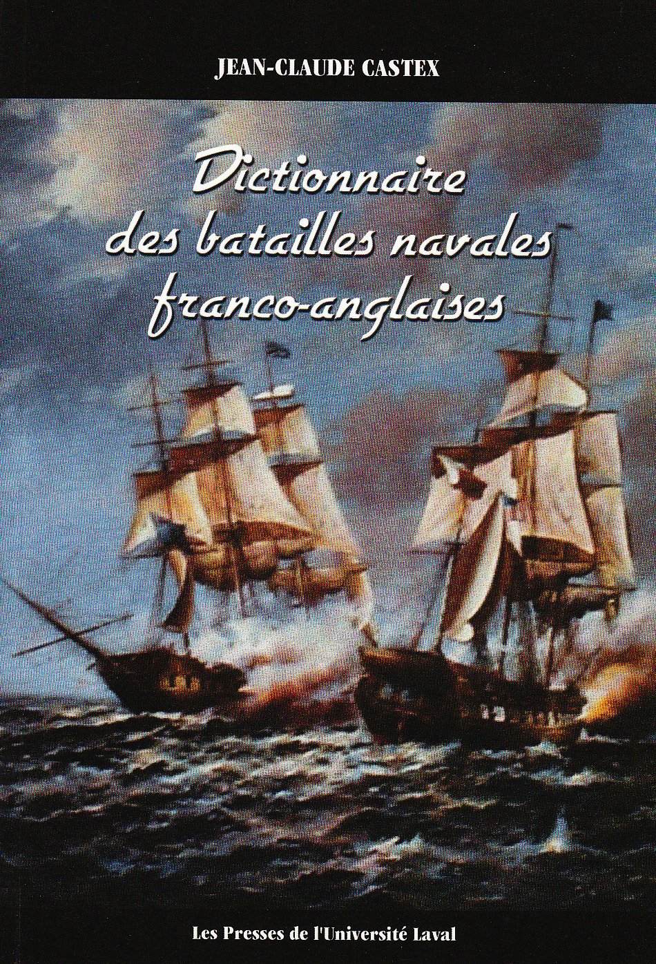 DICTIONNAIRE DES BATAILLES NAVALES FRANCO-ANGLAISES Politics & History
