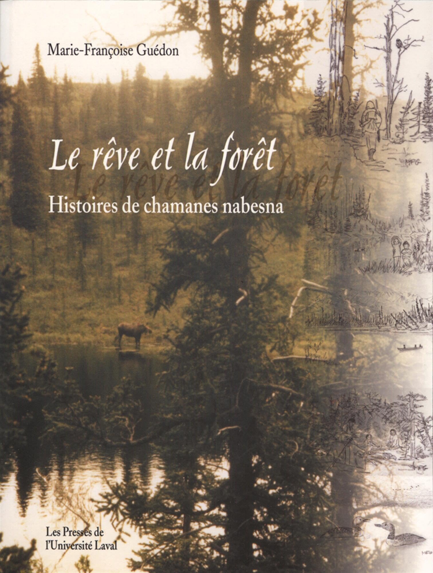 Rêve et la forêt : Histoires de chamanes nabesna Books