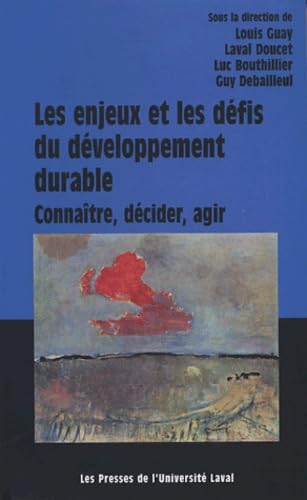 Les enjeux et les défis du développement durable : connaitre, décider, agir book