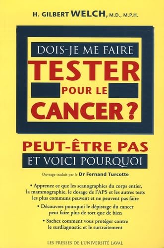 Dois-je me faire tester pour le cancer ? : Peut-être pas et voici pourquoi Books