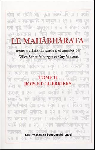 LE MAHABHARATA V 02 ROIS ET GUERRIERS: Tome 2, Rois et guerriers Philosophy