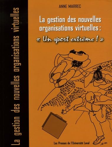 La gestion des nouvelles organisations virtuelles: "Un sport extrême !" book