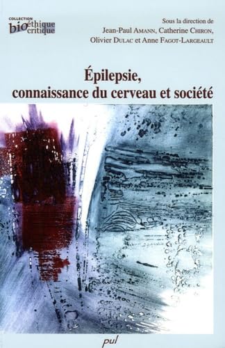 Epilepsie, connaissance du cerveau et société book