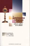 Le patrimoine religieux du quebec entre le cultuel et le culturel book