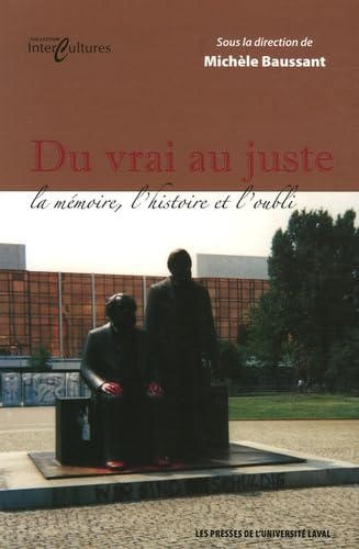 Du vrai au juste: La mémoire, l'histoire et l'oubli book