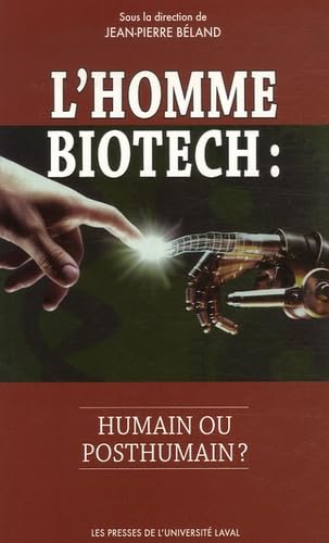 L'homme biotech : humain ou posthumain ? book