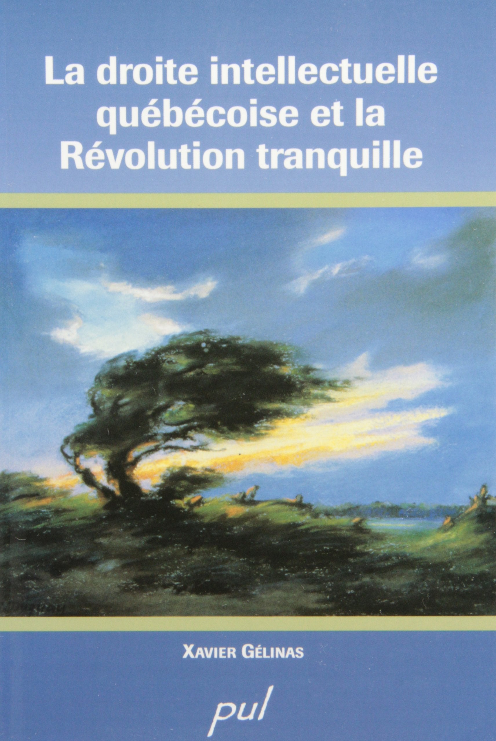 La Droite intellectuelle québécoise et la Révolution tranquille book
