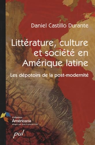 LITTERATURE CULTURE ET SOCIETE EN AMERIQUE LATINE: Les dépotoirs de la post-modernité Essays & Short Stories