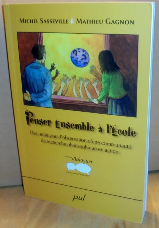 Penser ensemble à l'école: Des outils pour l'observation d'une communauté de recherche philosophique en action book