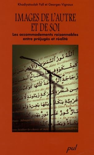Images de l'autre et de soi : Les accommodements raisonnables : entre préjugés et réalité book