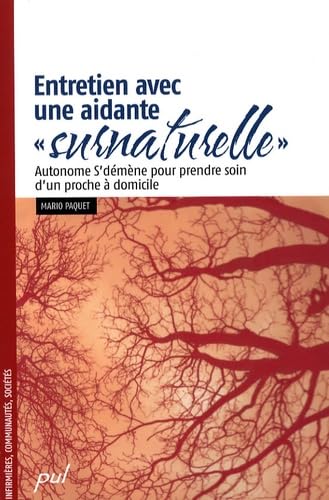 Entretien avec une aidante "surnaturelle": Antonome S'démène pour prendre soin d'un proche à domicile book