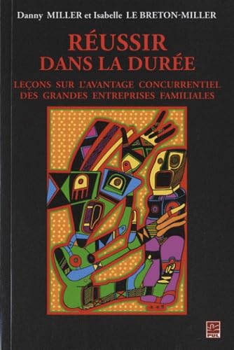 Réussir dans la durée : Leçons sur l'avantage concurrentiel des grandes entreprises familiales Books