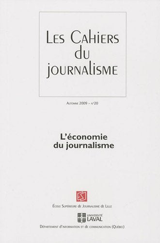 LES CAHIERS DU JOURNALISME V 20 L'ECONOMIE DU JOURNALISME book