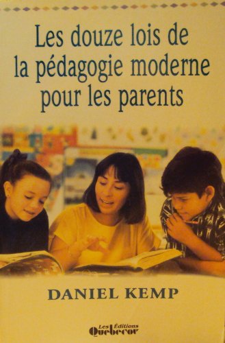 Les douze lois de la pedagogie moderne pour les parents Books