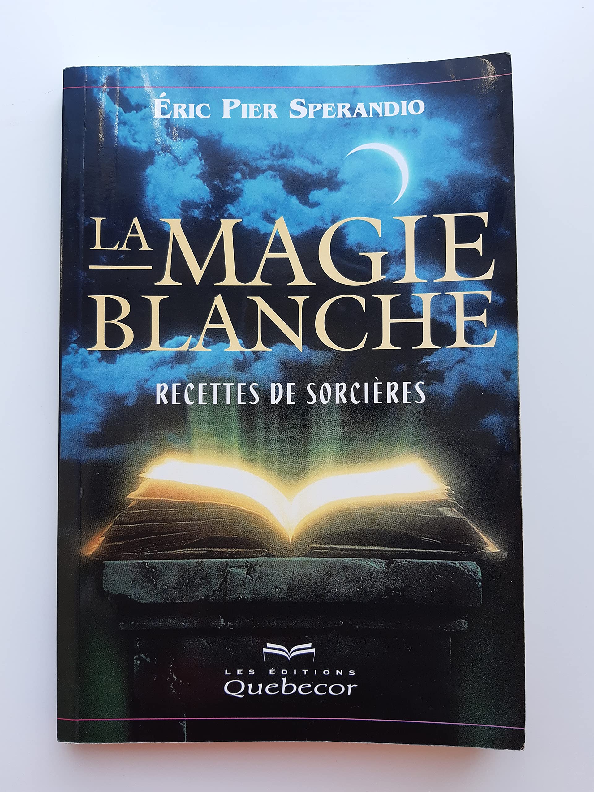 La Magie Blanche. Recettes De Sorcieres Books