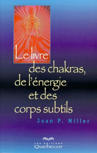 Le Livre Des Chakras, De L'Energie Et Des Corps Subtils Books