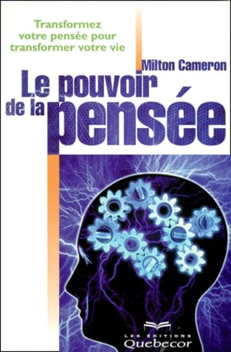 Le Pouvoir De La Pensee. Transformez Votre Pensee Pour Transformer Votre Vie Books