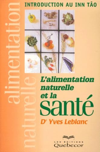 L'Alimentation Naturelle Et La Sante. Introduction Au Inn Tao Books