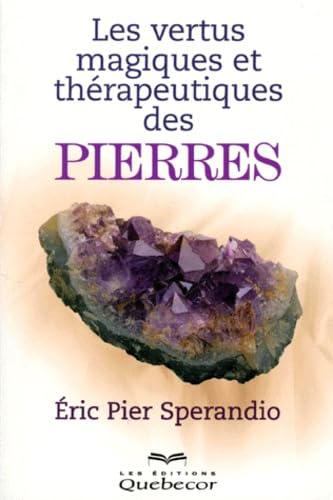 Les Vertus Magiques Et Therapeutiques Des Pierres Books
