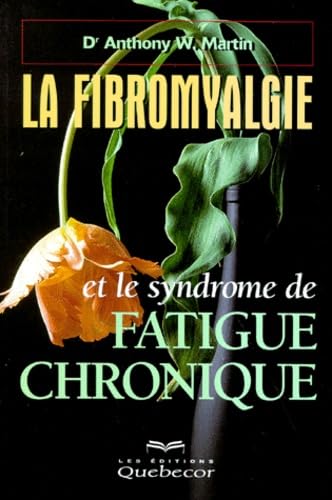 La Fibromyalgie Et Le Syndrome De Fatigue Chronique Books