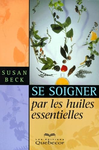 Se Soigner Par Les Huiles Essentielles Books