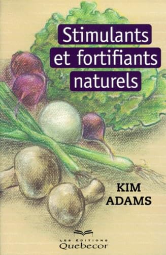 Stimulants et fortifiants naturels Books