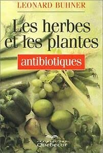 Les Herbes Et Les Plantes Antibiotiques Books