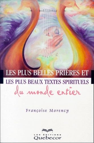 Les plus belles prières et les plus beaux textes spirituels du monde entier Books