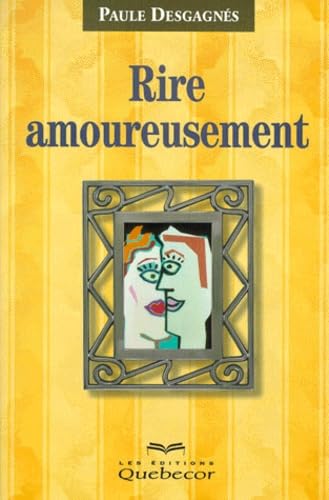 Rire amoureusement book