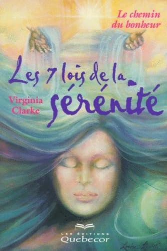 Les 7 lois de la sérénité: Le chemin du bonheur Books
