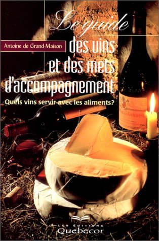 Le guide des vins et des mets d'accompagnement book