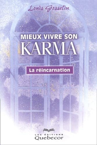 Mieux Vivre Son Karma. La Reincarnation Books