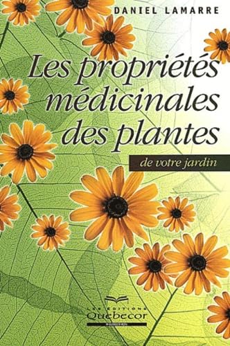 Les Proprietes Medicinales Des Plantes De Votre Jardin Books