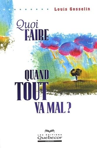 Quoi Faire Quand Tout Va Mal ? Books