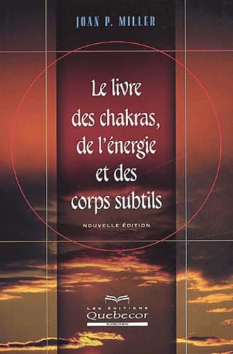 Le Livre Des Chakras, De L'Energie Et Des Corps Subtils Books