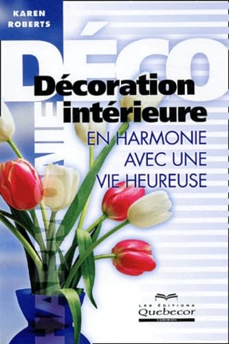 Décoration intérieure en harmonie avec une vie heureuse book