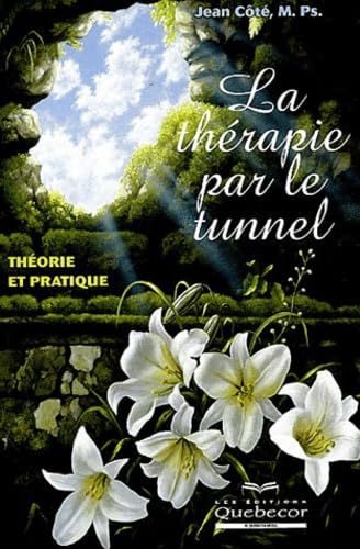 LA THERAPIE PAR LE TUNNEL THEORIE ET PRATIQUE Books