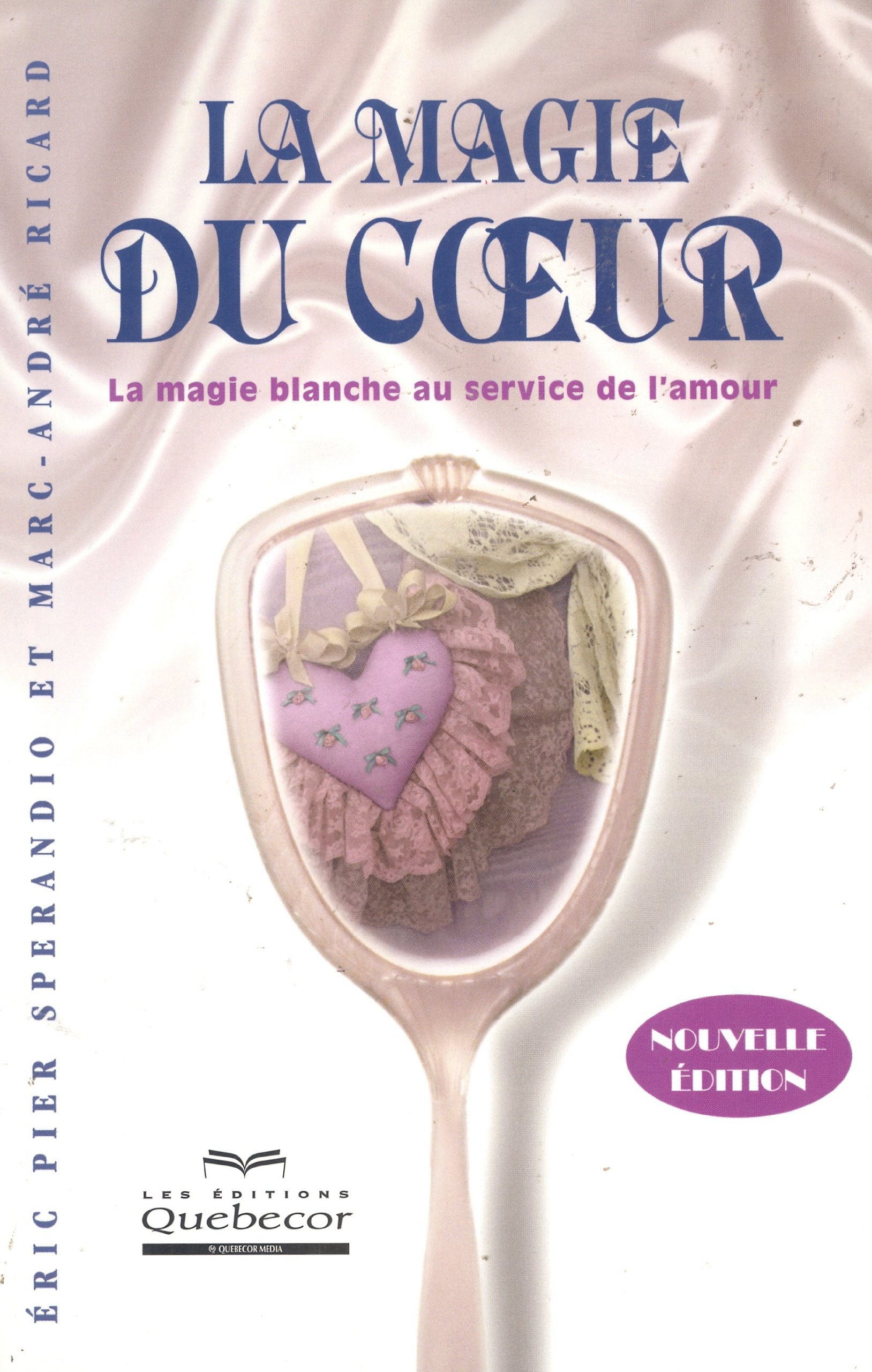 La magie du coeur: La magie blanche au service de l'amour Books