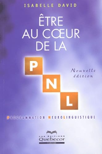 ETRE AU COEUR DE LA PNL NOUVELLE EDITION Books