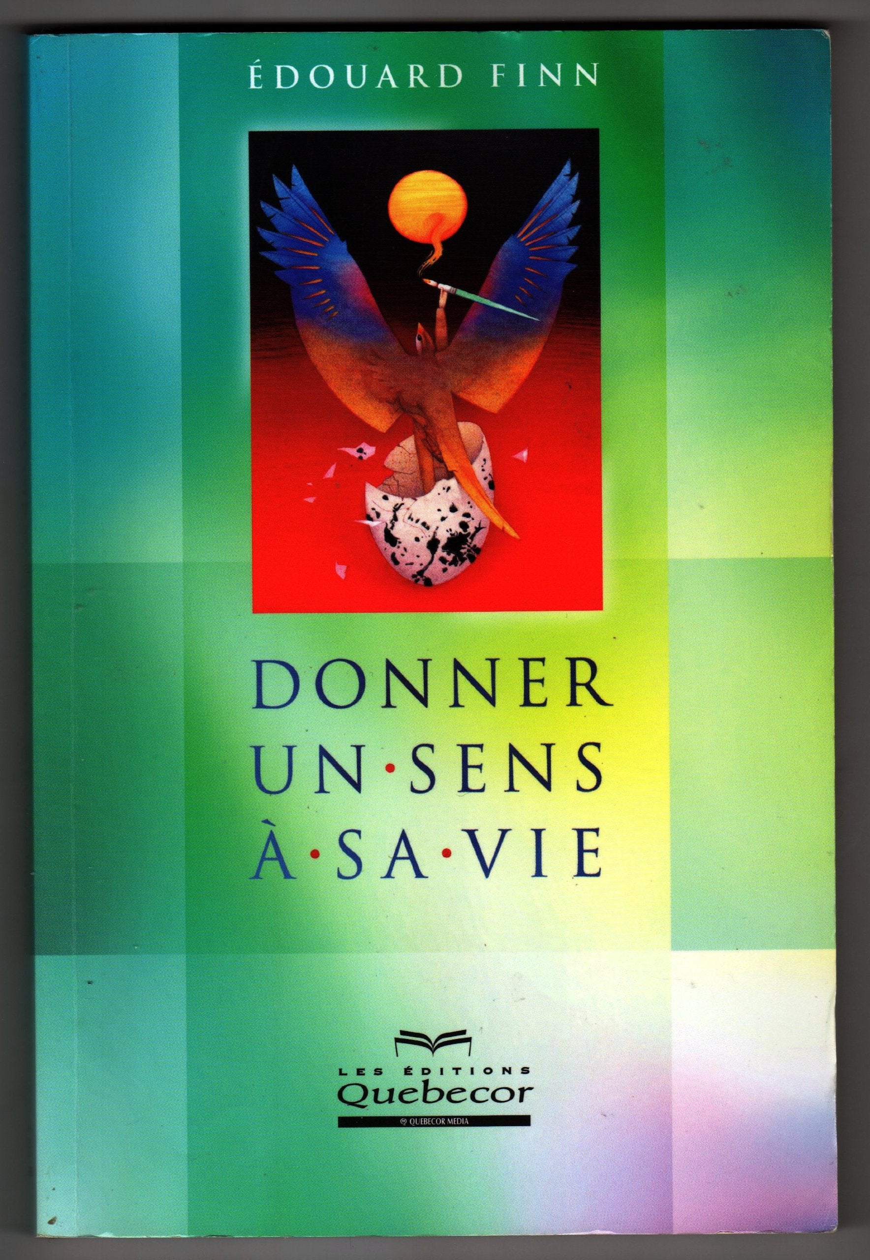 Donner un sens à sa vie book