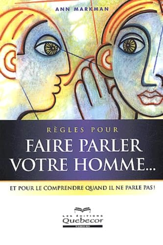 Règles pour faire parler votre homme...: Et pour le comprendre quand il ne parle pas ! Books