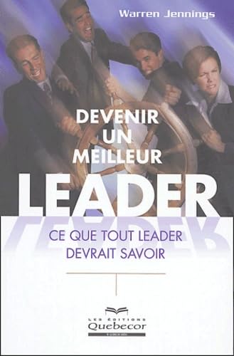 Devenir un meilleur leader: Ce que tout leader devrait savoir Books