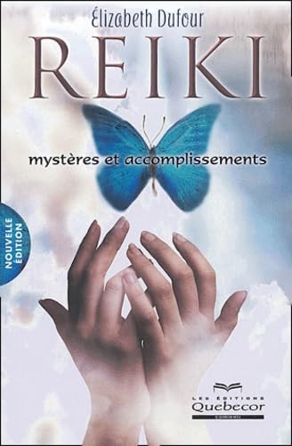REIKI MYSTERES ET ACCOMPLISSEMENTS ED. 2004: Mystères et accomplissements Religion & Esotericism