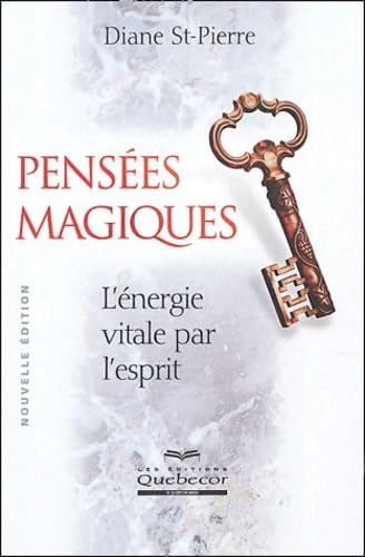 Pensée magiques: L'énergie vitale par l'esprit Religion & Esotericism