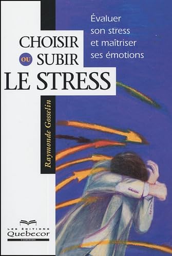 Choisir ou subir le stress Books