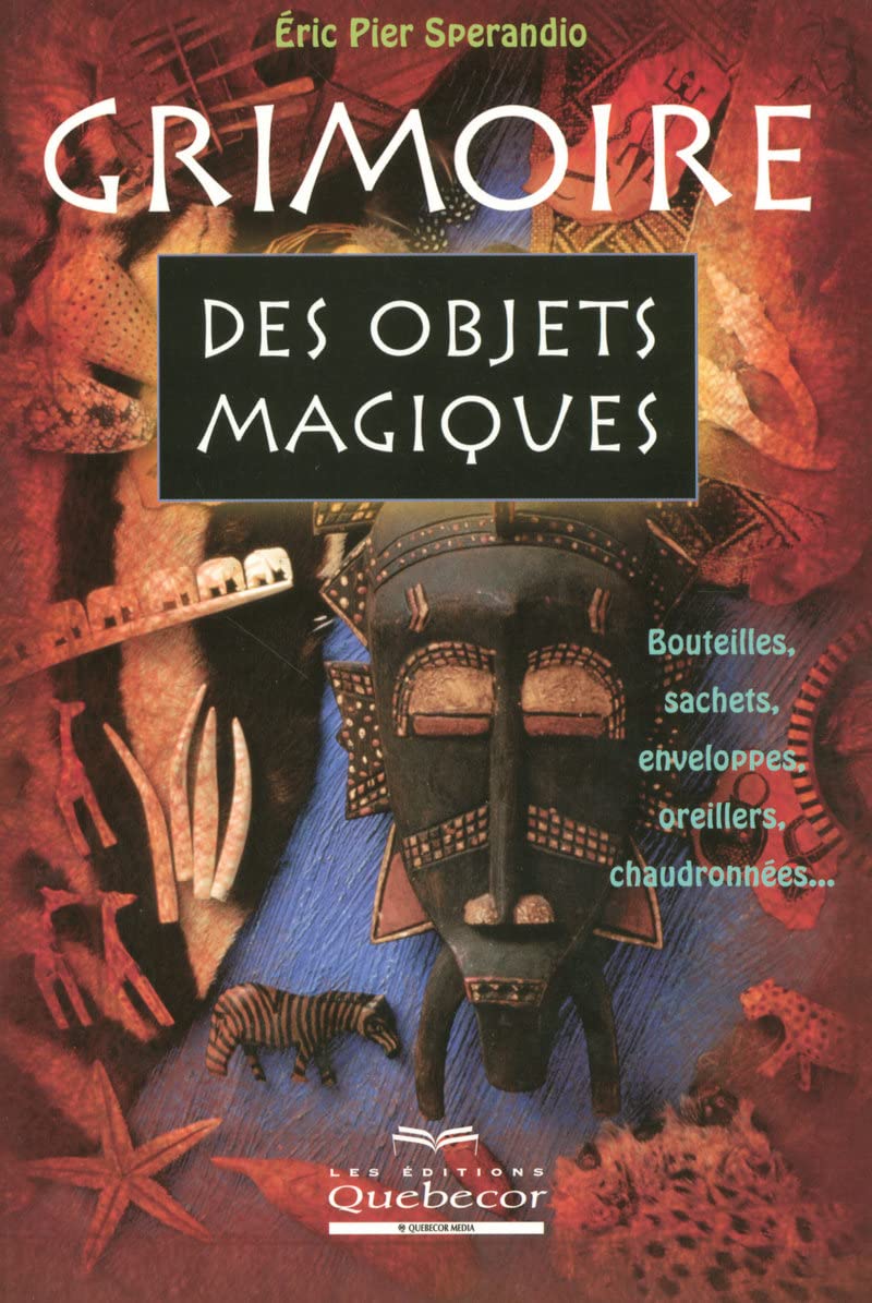 Grimoire des objets magiques - Bouteilles sachets enveloppes oreillers chaudronnées Religion & Esotericism