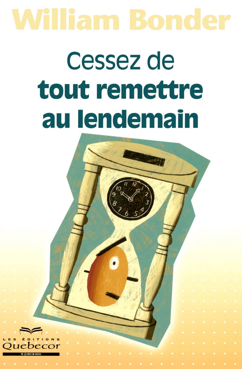 Cessez de tout remettre au lendemain Books