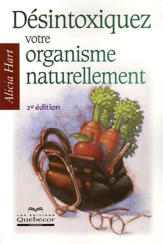 Désintoxiquez votre organisme naturellement 2ed book