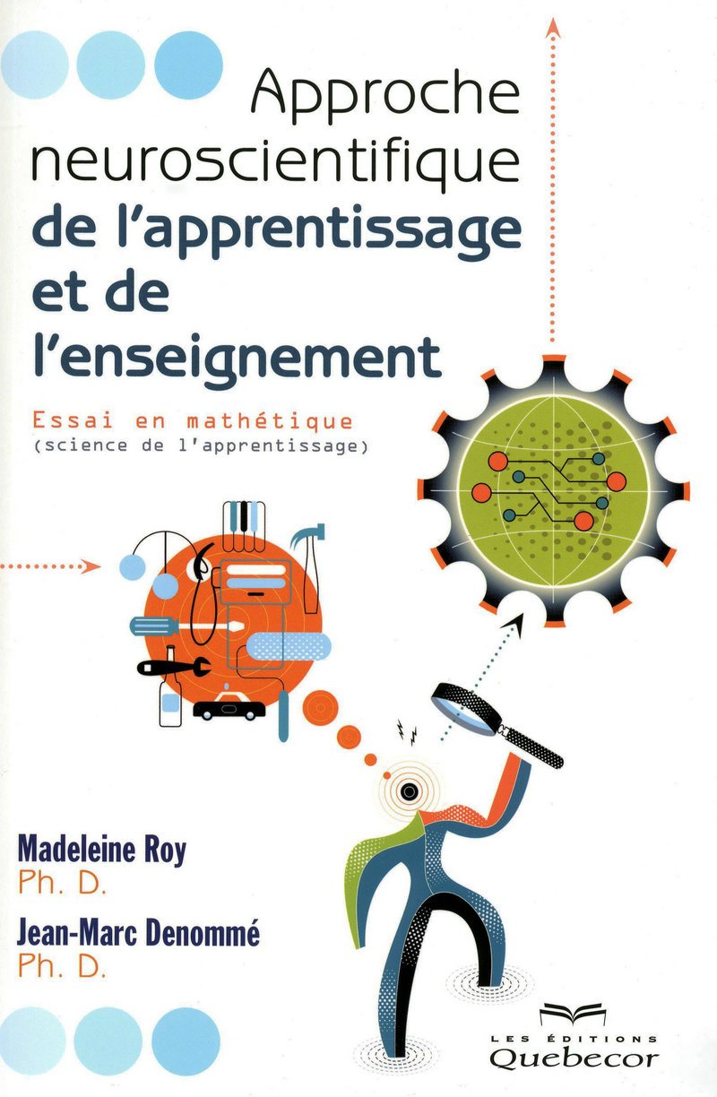 APPROCHE NEUROSCIENTIFIQUE DE L'APPRENTISSAGE ET DE L'ENSEIGNEMENT - ESSAI EN MATHETIQUE book